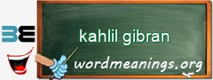 WordMeaning blackboard for kahlil gibran
